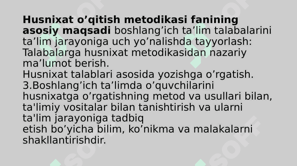 Husnixat va uni o’qitish metodikasi fanining maqsad va vazifalari 2