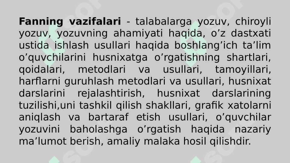 Husnixat va uni o’qitish metodikasi fanining maqsad va vazifalari 3