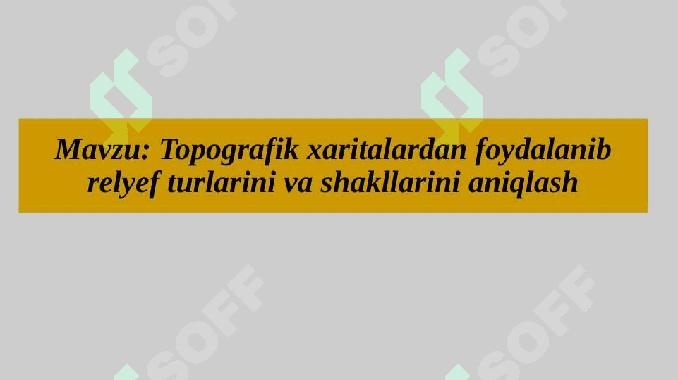 Topografik xaritalardan foydalanib relyef turlarini va shakllarini aniqlash 2