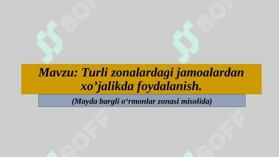 Turli zonalardagi jamoalardan xo’jalikda foydalanish 2