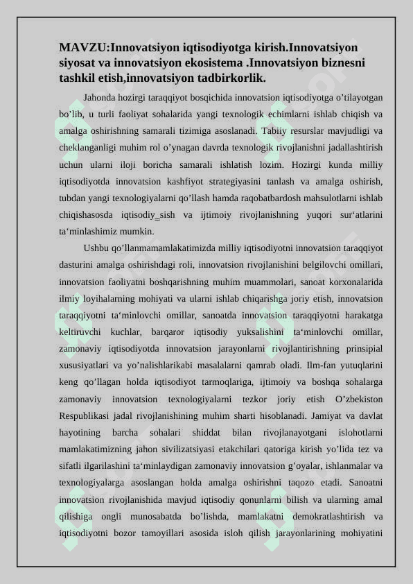 Innovatsiyon iqtisodiyotga kirish.Innovatsiyon siyosat va innovatsiyon ekosistema .Innovatsiyon biznesni tashkil etish,innovatsiyon tadbirkorlik 2