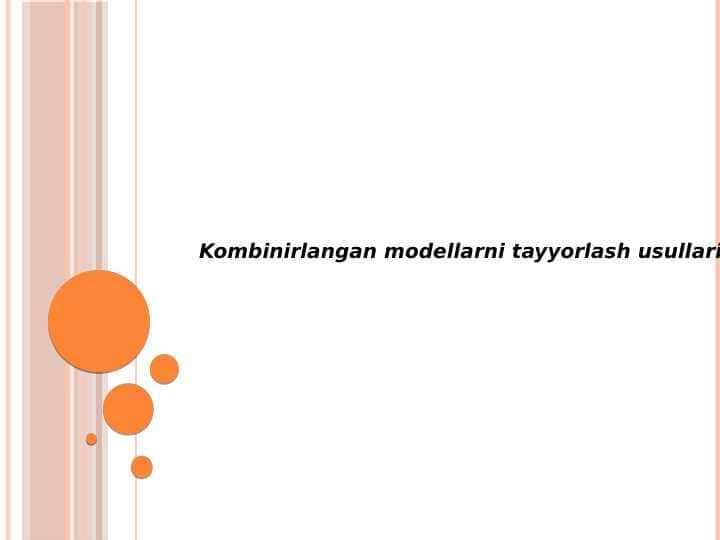 Kombinirlangan
 modellarni tayyorlash usullari 1