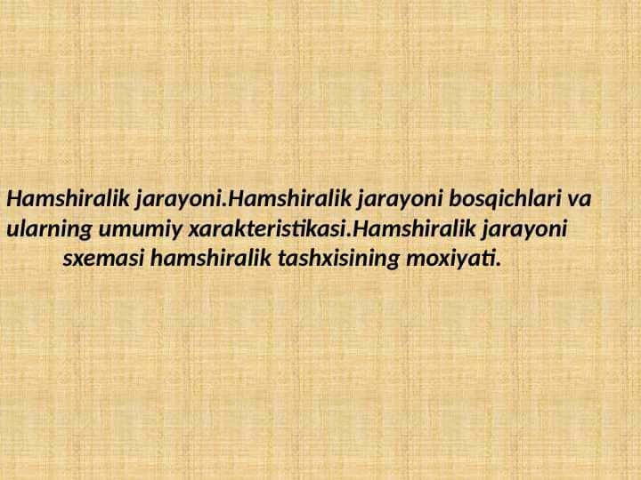 Hamshiralik jarayoni hamshiralik jarayoni bosqichlari va ularning umumiy xarakteristikasi