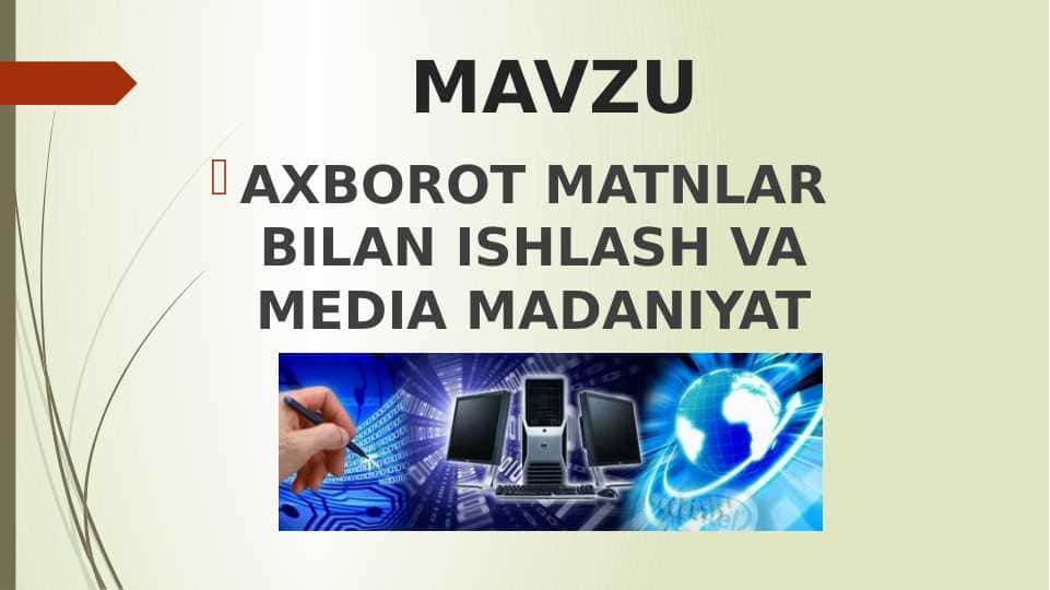 AXBOROT MATNLAR BILAN ISHLASH VA MEDIA MADANIYAT 1