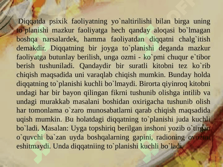 Diqqat haqida tushuncha va uning nerv-fiziologik asoslari. Diqqat turlari va uning xususiyatlari 5