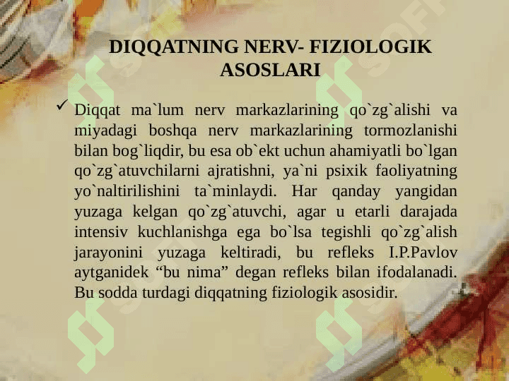 Diqqat haqida tushuncha va uning nerv-fiziologik asoslari. Diqqat turlari va uning xususiyatlari 6
