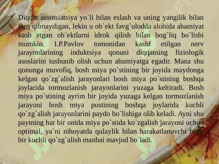 Diqqat haqida tushuncha va uning nerv-fiziologik asoslari. Diqqat turlari va uning xususiyatlari 7