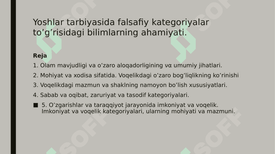 Vorislik va yangilanishYoshlar tarbiyasida falsafiy kategoriyalar to’g’risidagi bilimlarning ahamiyati 6