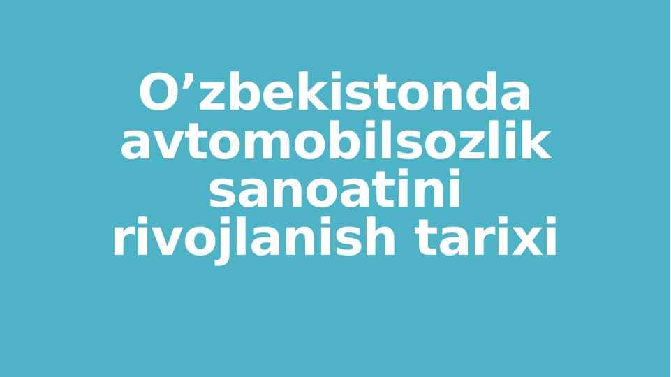O'zbekiston avtomobil sanoati 1