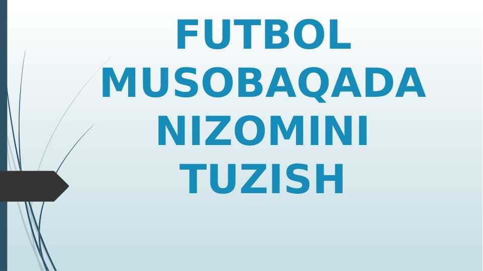 FUTBOL MUSOBAQADA NIZOMINI TUZISH 1
