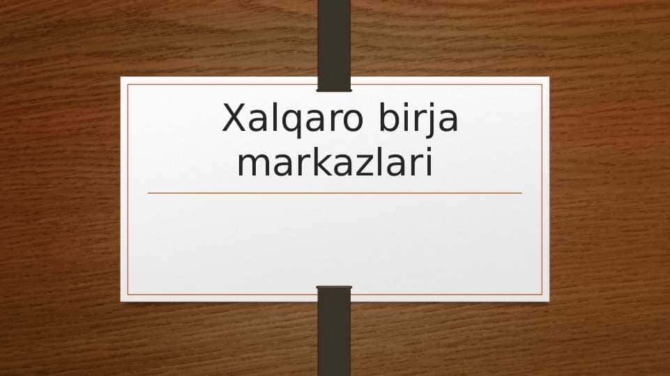 Xalqaro birja markazlari 1