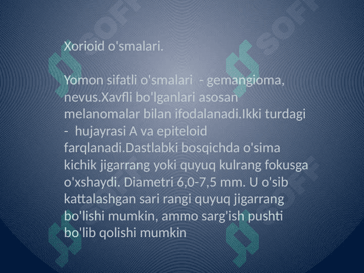 Tomirli pardaning xavfli o'smalari 3