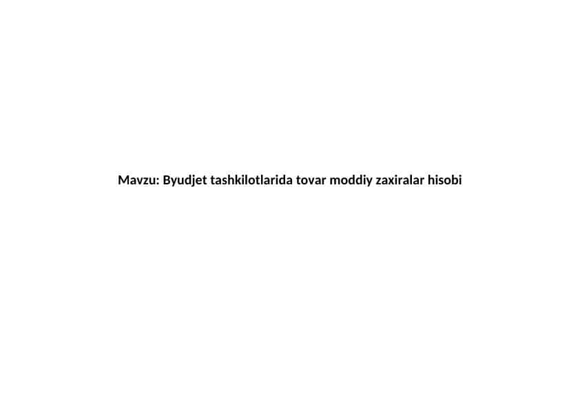 Byudjet tashkilotlarida tovar moddiy zaxiralar hisobi