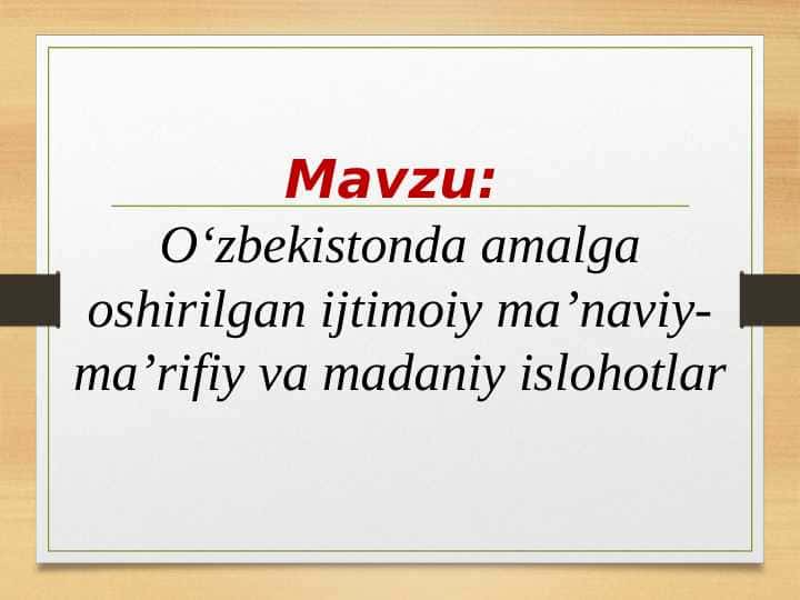 Oʻzbekistonda amalga oshirilgan ijtimoiy maʼnaviy-maʼrifiy va madaniy islohotlar