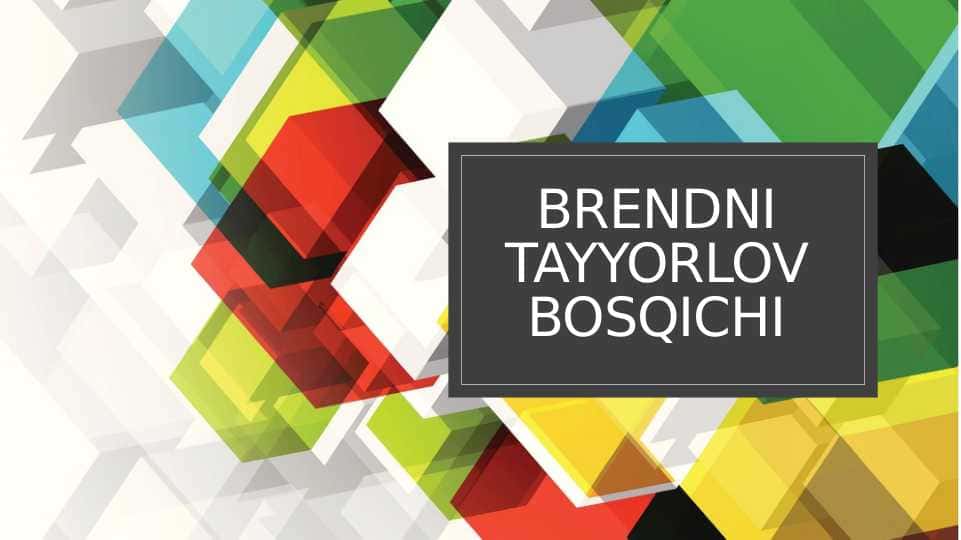 BRENDNI TAYYORLOV BOSQICHI 1