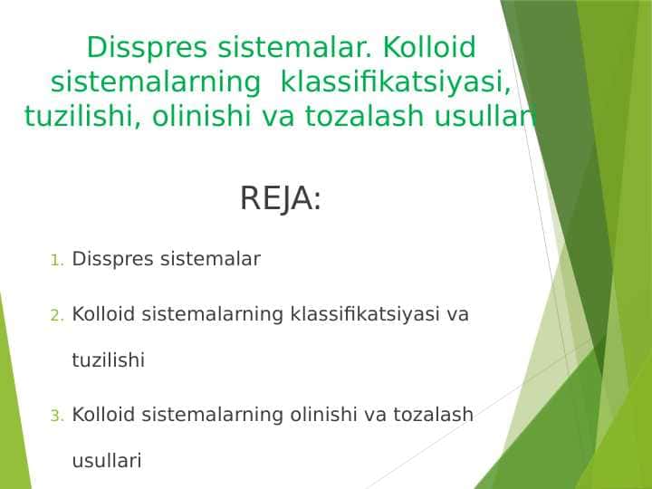 Disspres sistemalar. Kolloid sistemalarning  klassifikatsiyasi, tuzilishi, olinishi va tozalash usullari