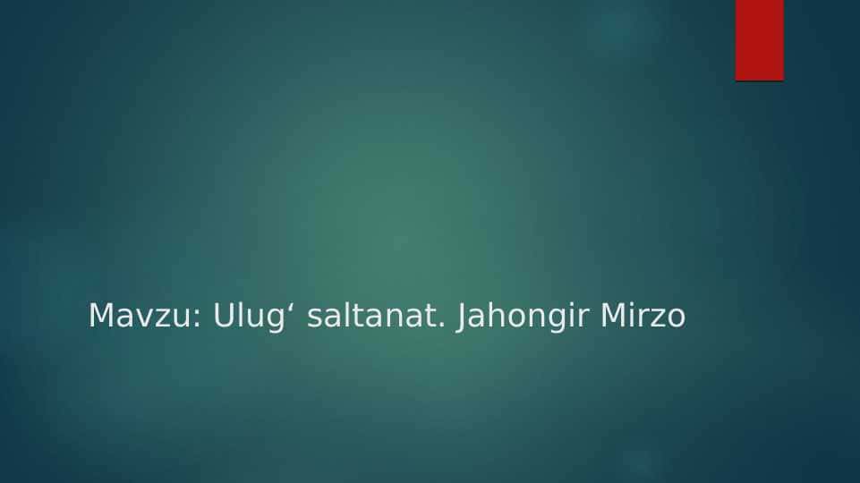 Ulug' saltanat. Jahongir Mirzo 1