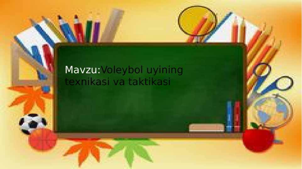 Valebol oʻyining texnikasi va taktikasi