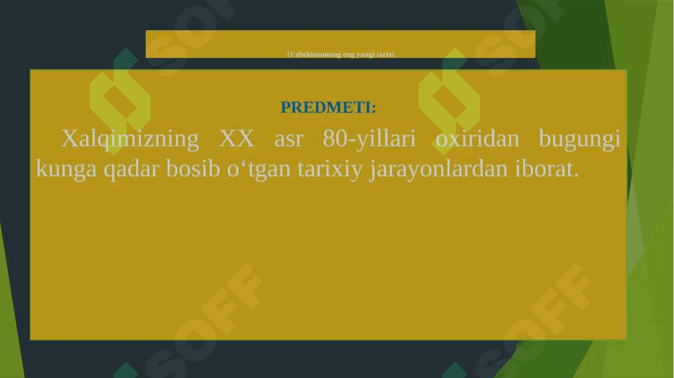 O‘zbekistonning eng yangi tarixi fanining predmeti maqsadi va vazifalari, nazariy-metodologik tamoyillari 5