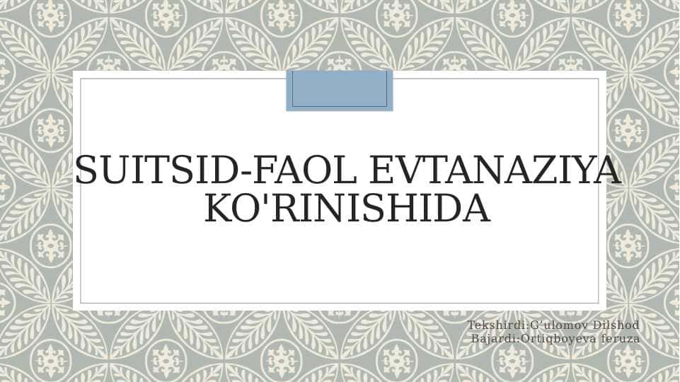 Suitsid-faol evtanaziya ko'rinishida 1
