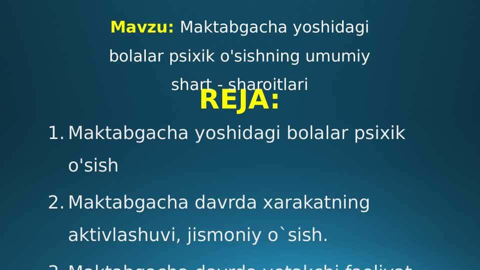 Maktabgacha yoshidagi bolalar psixik o'sishning umumiy shart - sharoitlari