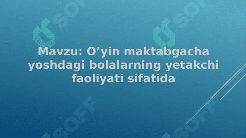 O’yin maktabgacha yoshdagi bolalarning yetakchi faoliyati sifatida 2