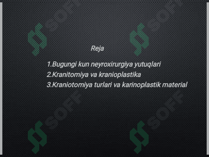 Neyroxirurgiyada qo'lga kiritilgan yutuqlar.Kraniotomiya va kranioplastika 2