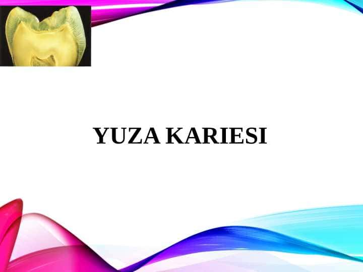 Yuza karies 1