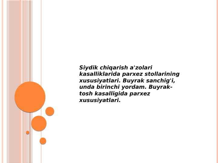 Siydik chiqarish a'zolari kasalliklarida parhez stollarining xususiyatlari. Buyrak sanchig'i, unda birinchi yordam. Buyrak-tosh kasalligida parhez xususiyatlari. 1