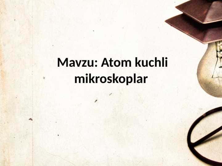 Atom kuchli mikroskoplar 1