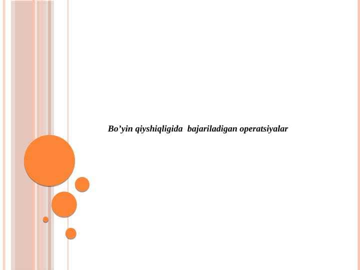 Bo’yin qiyshiqligida  bajariladigan operatsiyalar 1