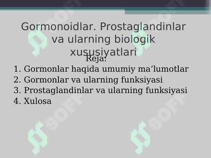 Gormonoidlar. Prostaglandinlar va ularning biologik xususiyatlari