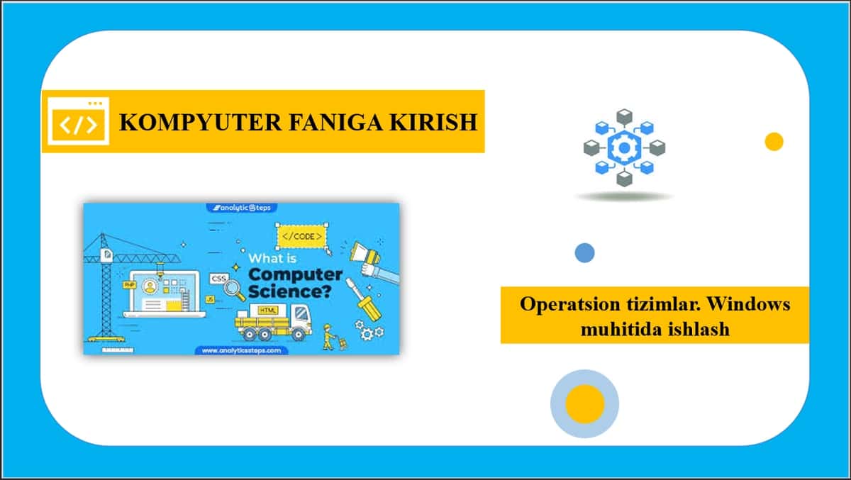 Operatsion tizimlar. Windows muhitida ishlash 1