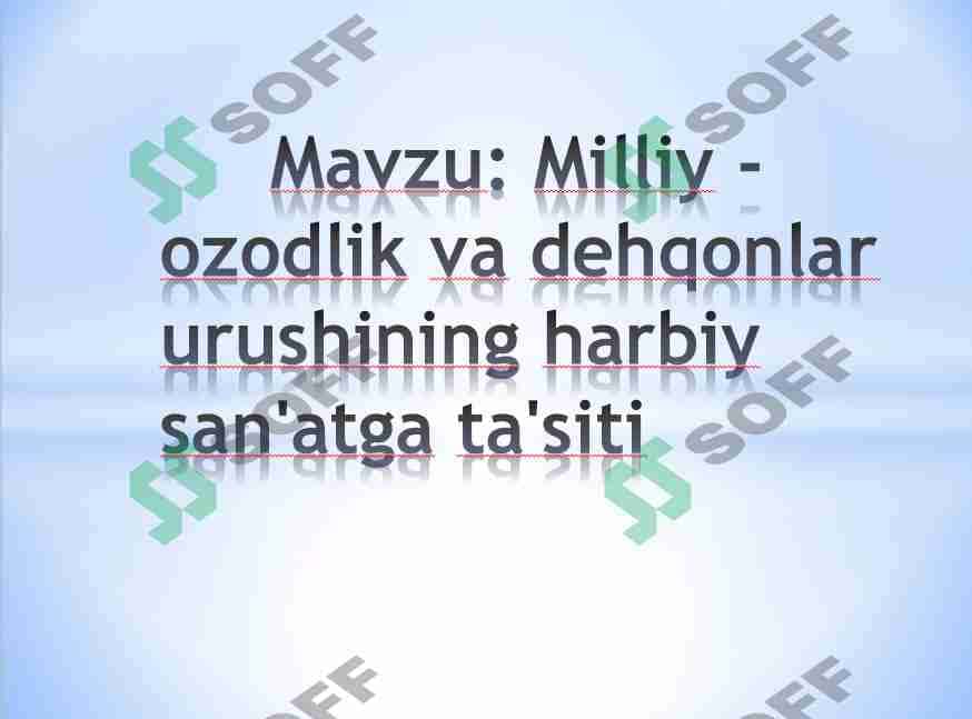 Milliy -ozodlik va dehqonlar urushining harbiy san'atga ta'siti 1