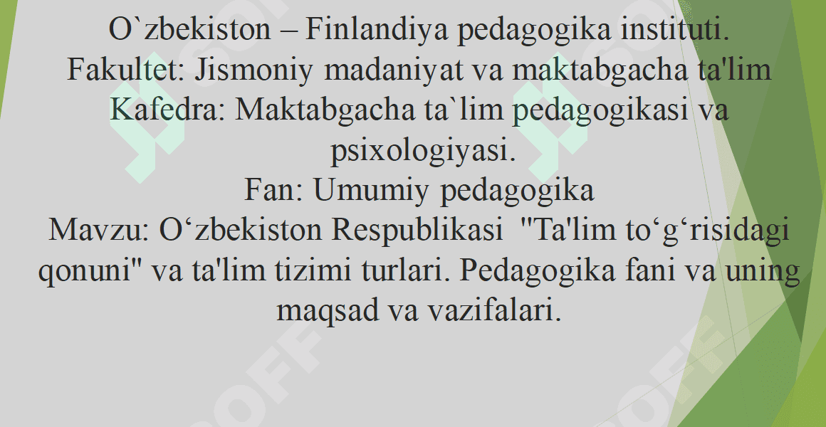 O‘zbekiston Respublikasi  ''Ta'lim to‘g‘risidagi qonuni'' va ta'lim tizimi turlari. Pedagogika fani va uning maqsad va vazifalari. 1