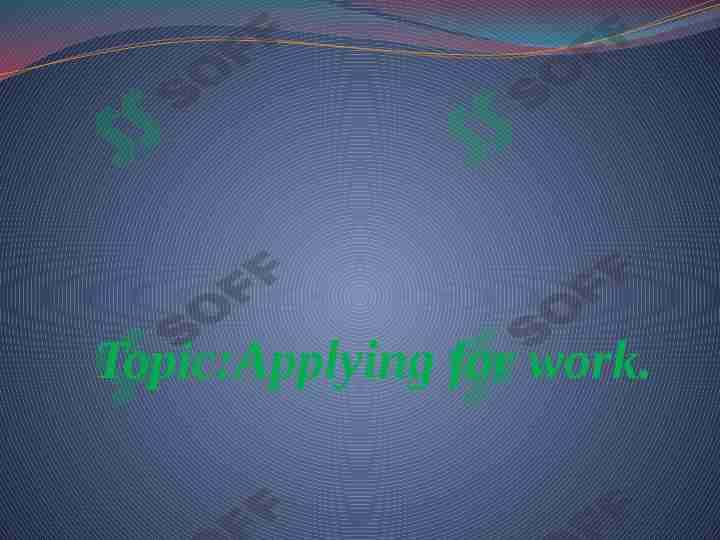 Applying for work. 1
