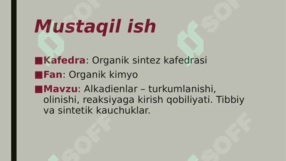 Аlkаdiеnlаr – turkumlаnishi, оlinishi, reaksiyagа kirish qоbiliyati. Tibbiy vа sintеtik kаuchuklаr. 1