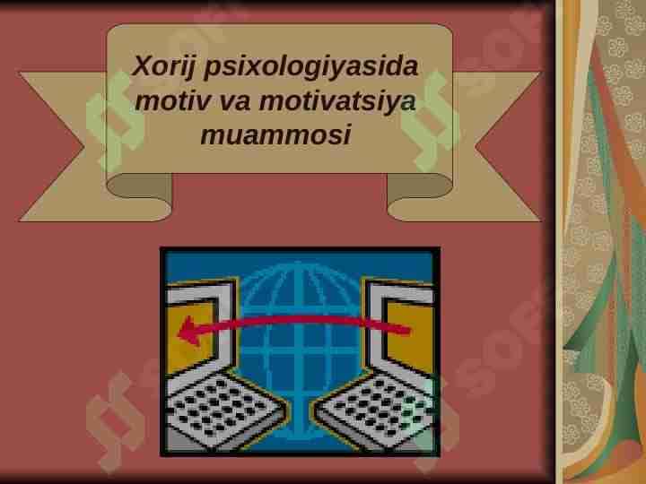 Xorij psixologiyasida motiv va motivatsiya muammosi