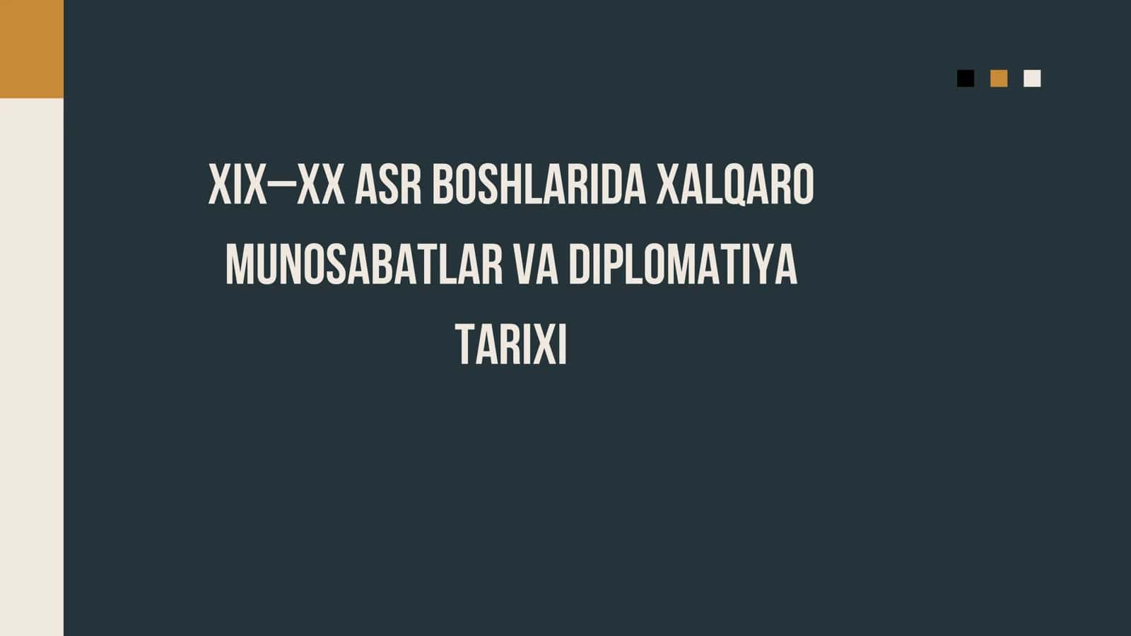 XIX-XX asr boshlarida xalqaro munosabatlar va diplomatiya 1