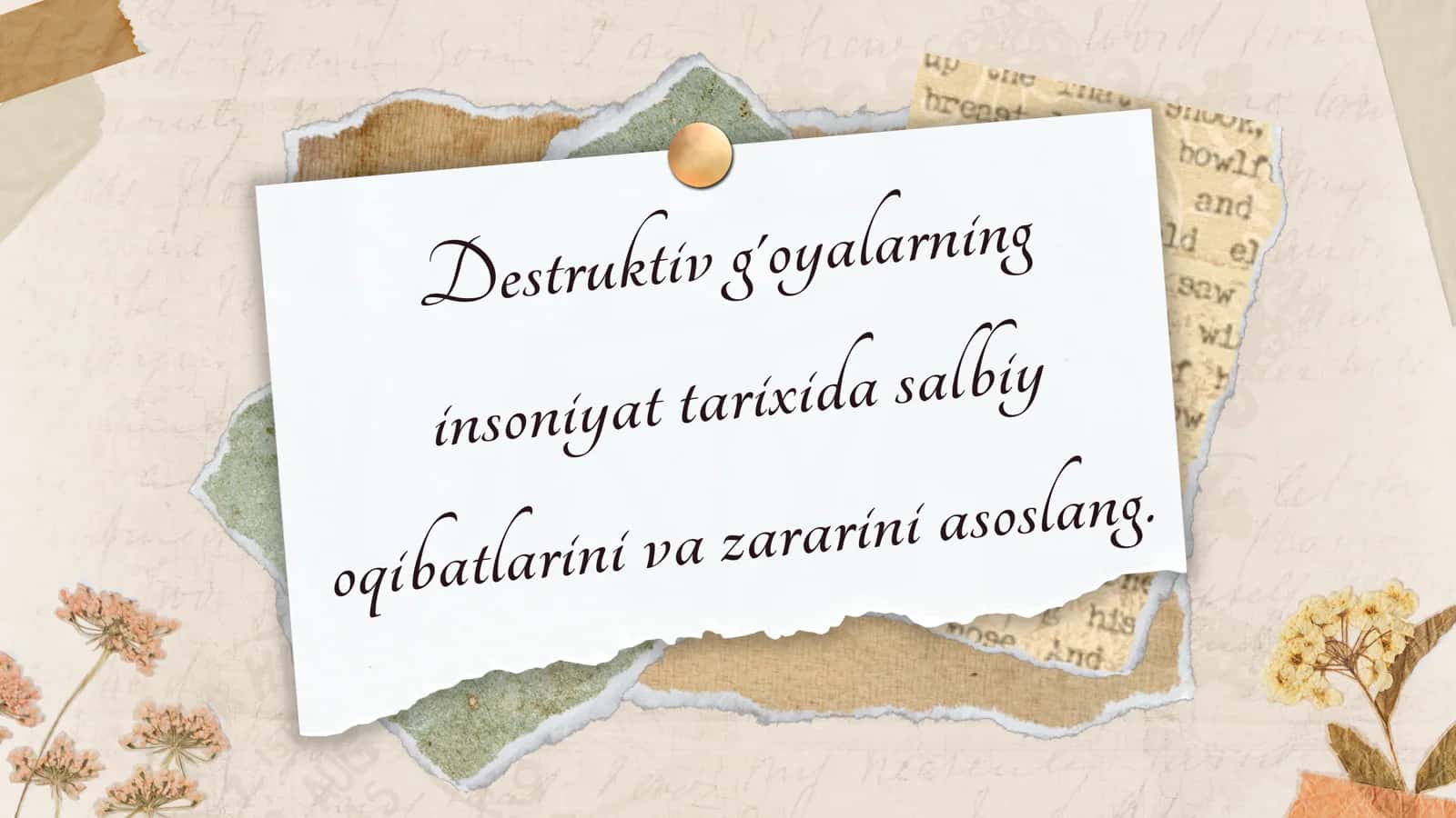 Destruktiv g'oyalarning insoniyat tarixida salbiy oqibatlarini va zararini asoslang. 1