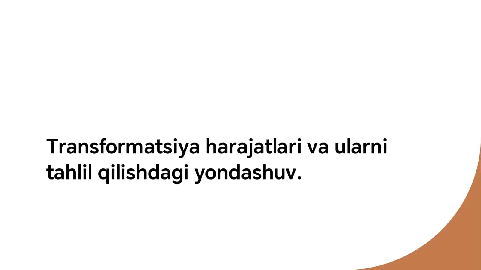 Transformatsiya harajatlari va ularni tahlil qilishdagi yondashuv 1