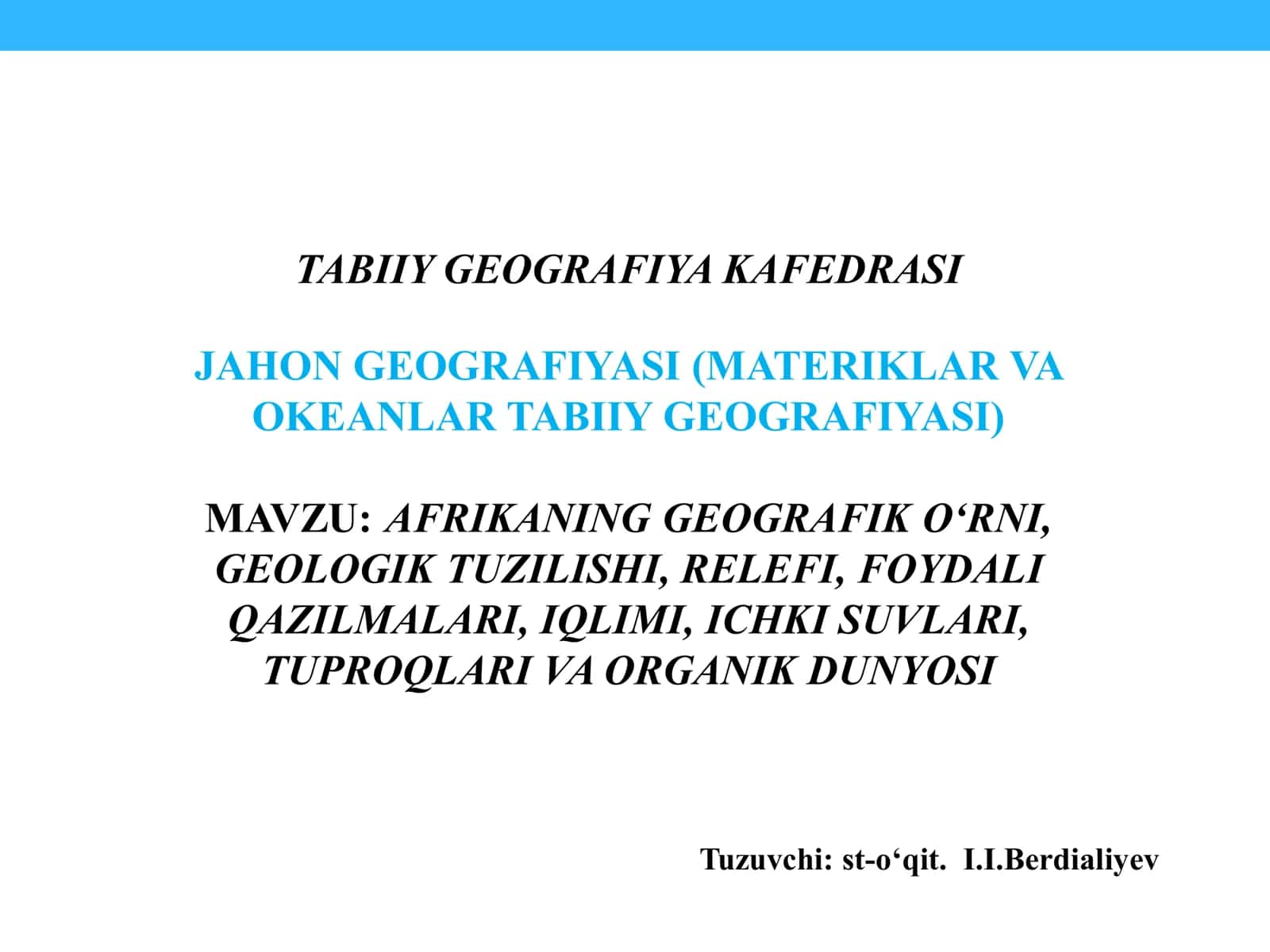 AFRIKANING GEOGRAFIK O‘RNI, GEOLOGIK TUZILISHI, RELEFI, FOYDALI QAZILMALARI, IQLIMI, ICHKI SUVLARI, TUPROQLARI VA ORGANIK DUNYOSI 1
