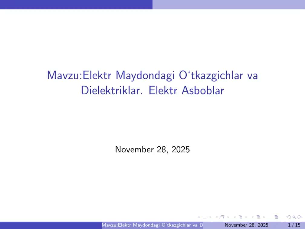 Elektr Maydondagi O‘tkazgichlar va Dielektriklar. Elektr Asboblar 1