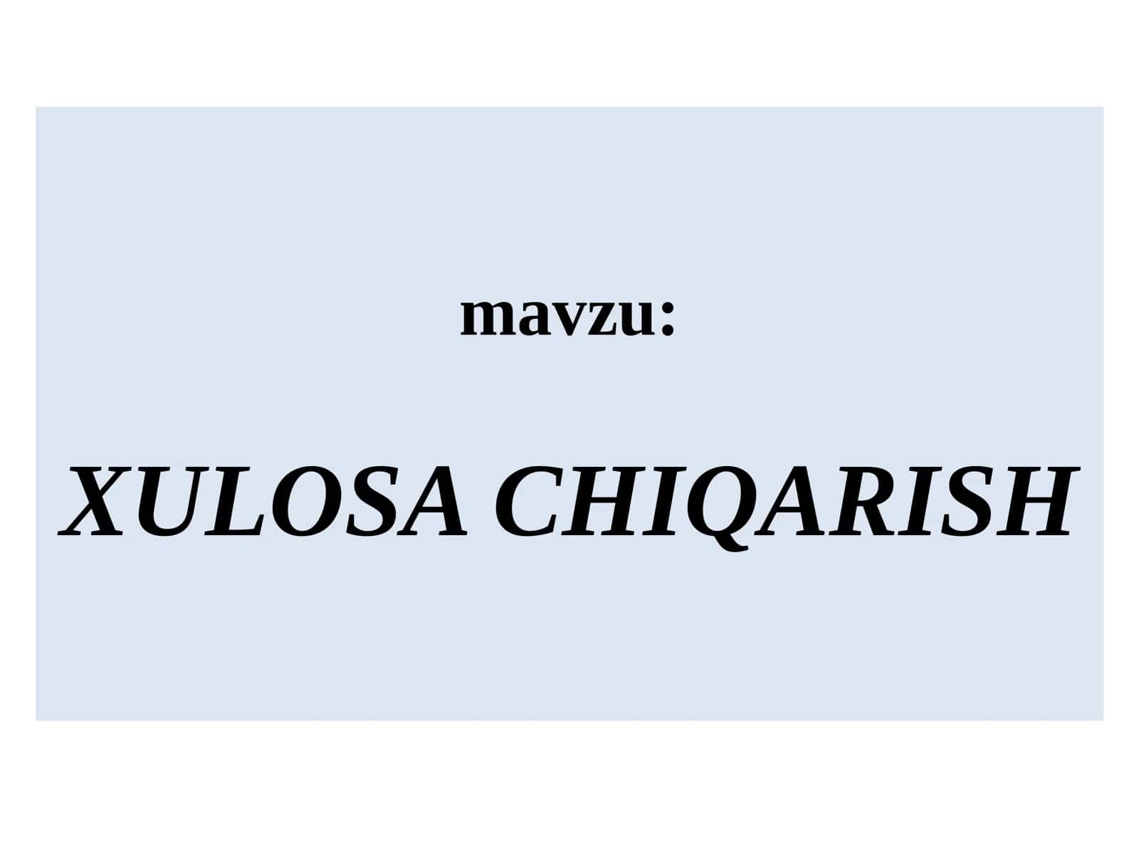 XULOSA CHIQARISH 1