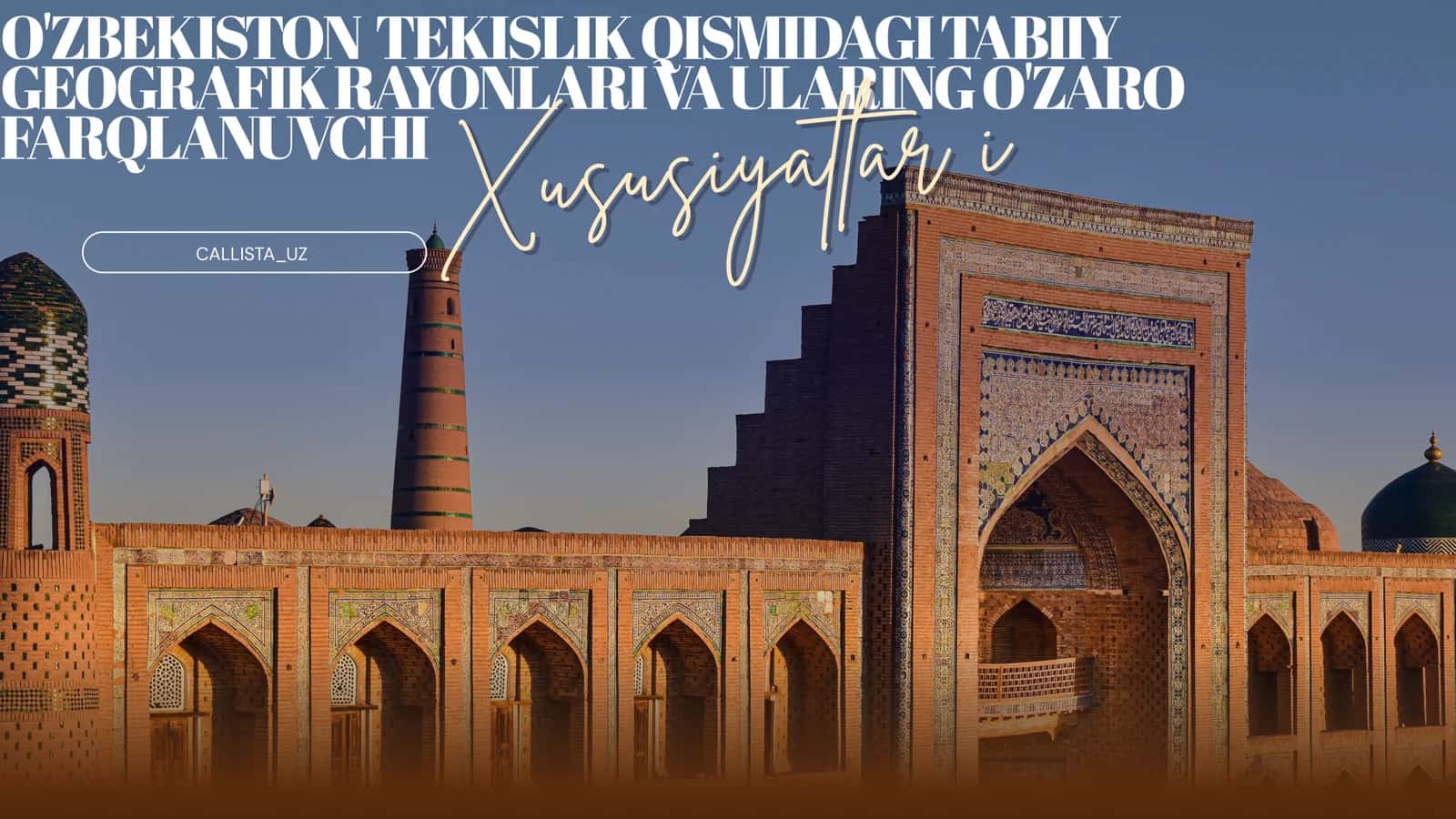 O'zbekiston tekislik qismidagi tabiiy geografik rayonlar va ularning farqlanuvchi xususiyatlari 1