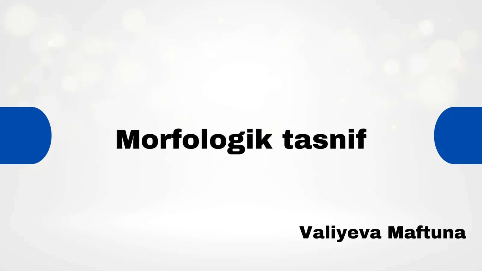 Morfologik tasnif 1