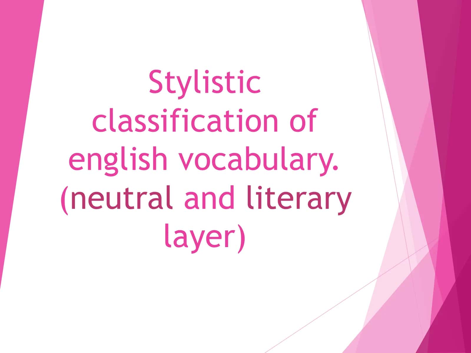 Stylistic classification of English vocabulary 1