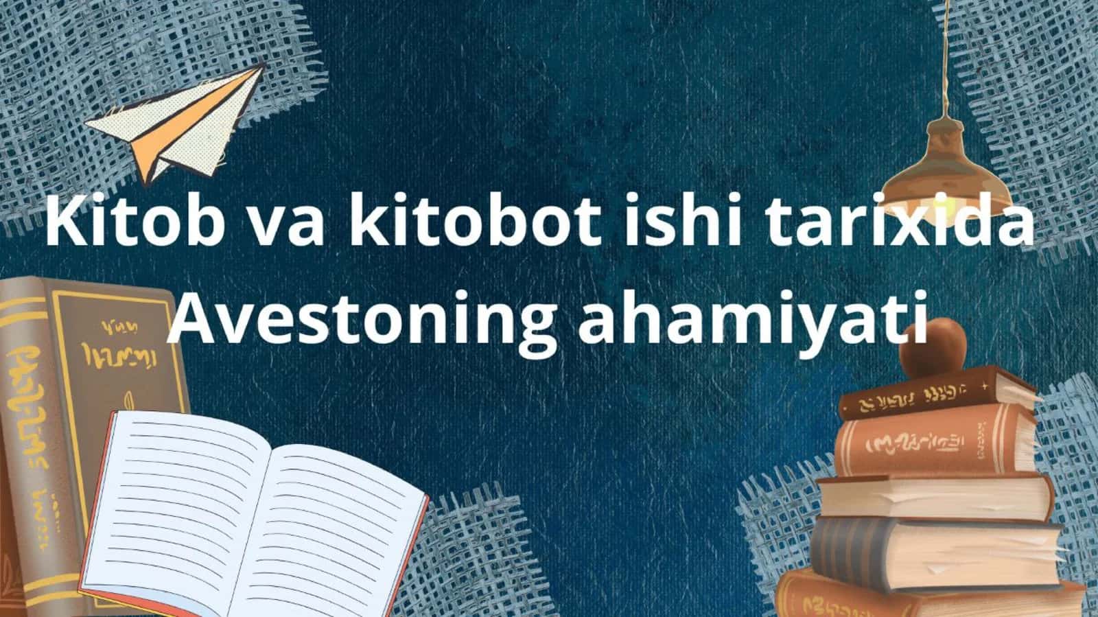 Kitob va kitobot ishi tarixida Avestoning ahamiyati 1