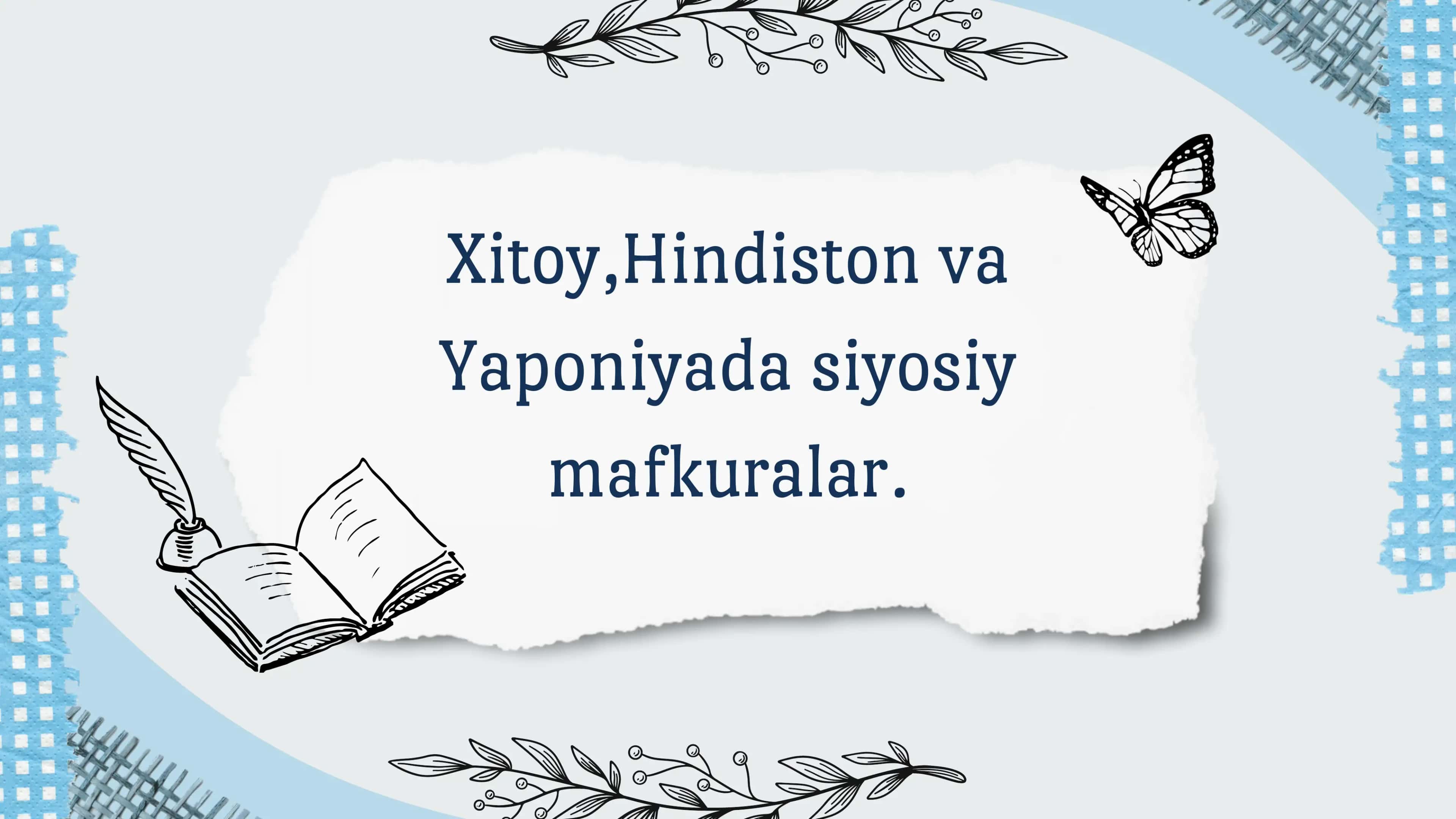 Xitoy, Hindiston va Yaponiyada siyosiy mafkuralar. 1
