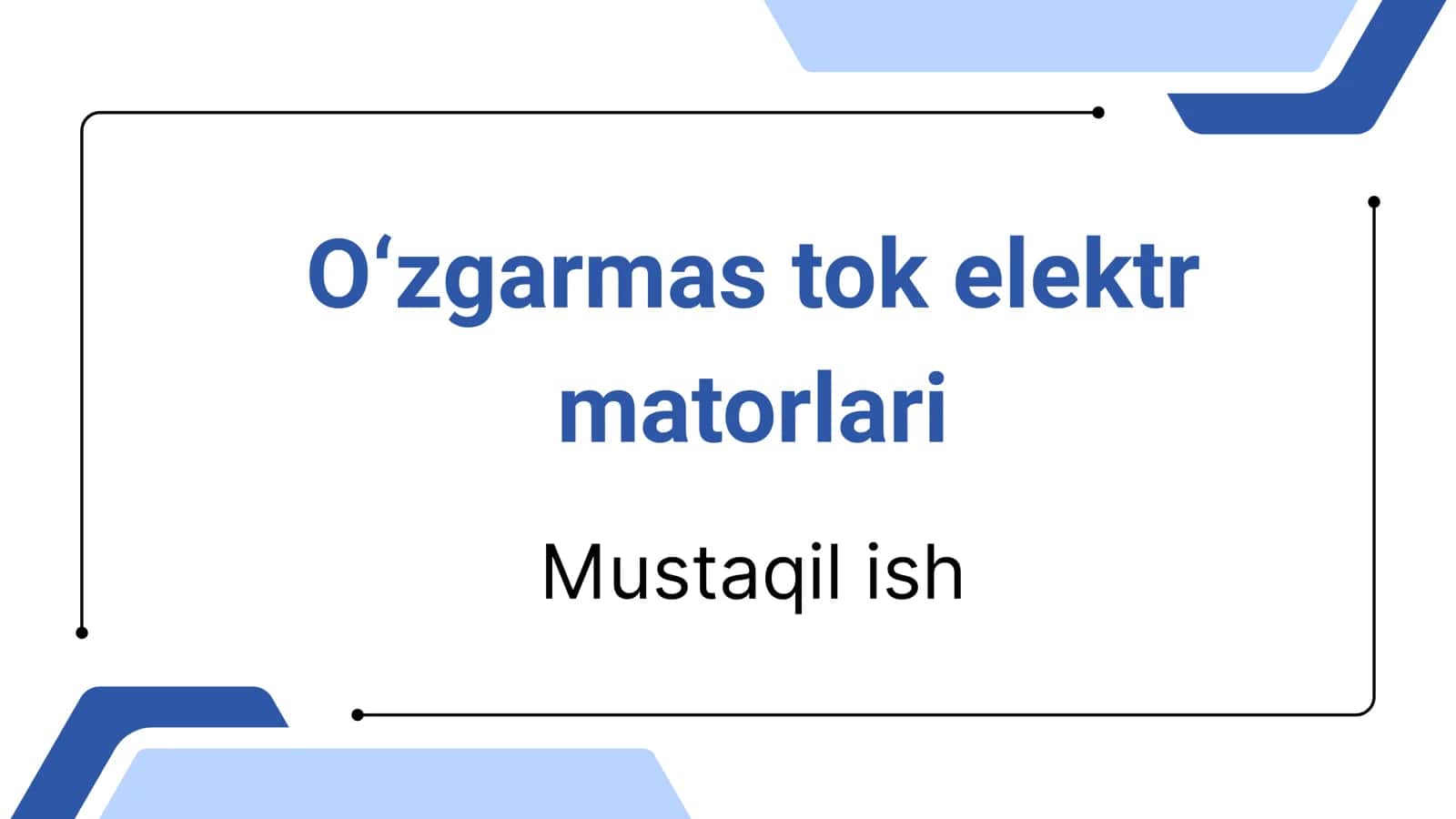 O‘zgarmas tok elek matorlari 1